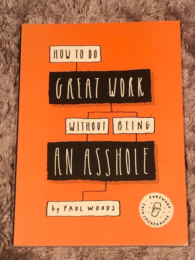 How to do great work without being an asshole