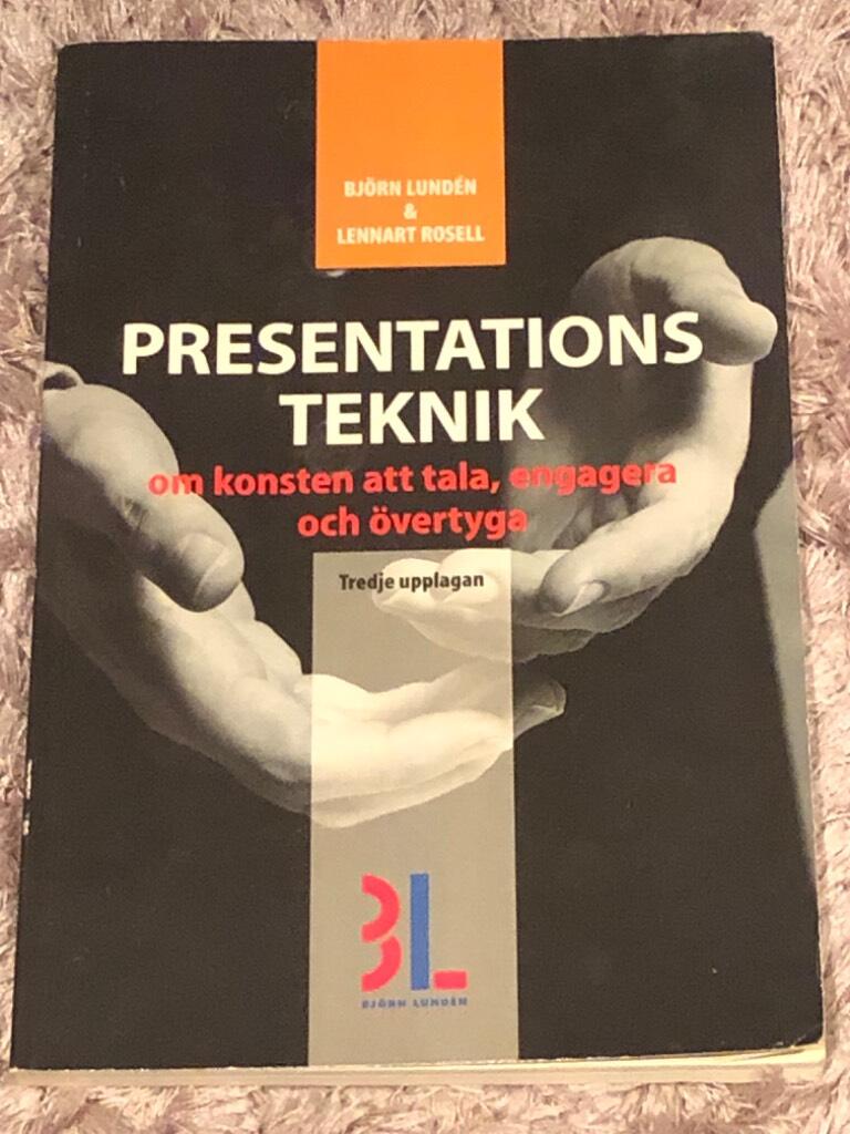 Presentationsteknik : om konsten att tala, engagera och &ouml;vertyga