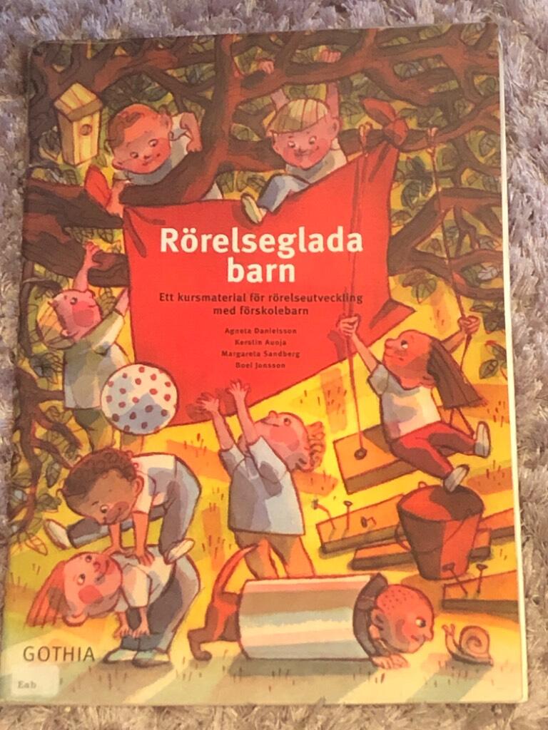 R&ouml;relseglada barn : ett kursmaterial f&ouml;r r&ouml;relseutveckling med f&ouml;rskolebarn