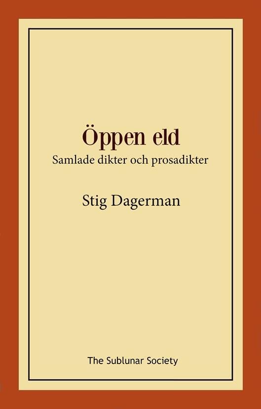 &Ouml;ppen eld - samlade dikter och prosadikter
