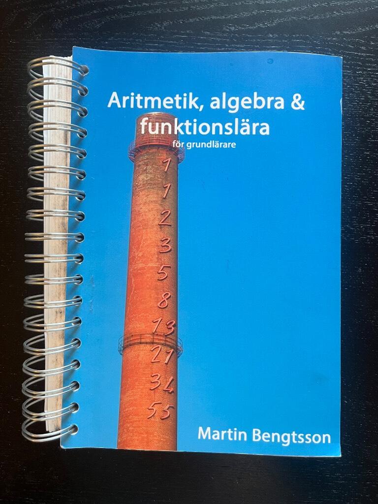 Aritmetik, algebra och funktionsl&auml;ra f&ouml;r grundl&auml;rare