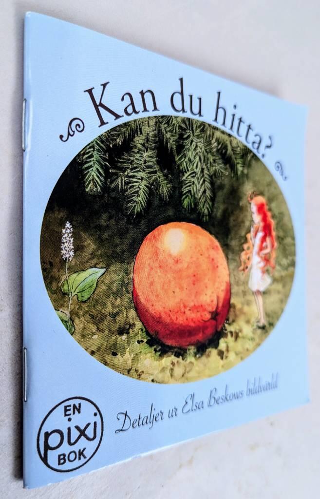 Kan du hitta? : detaljer ur Elsa Beskows bildv&auml;rld