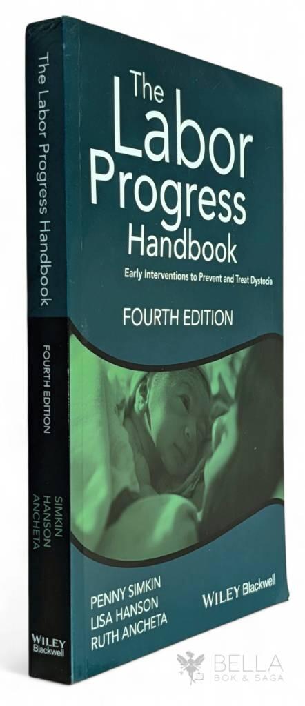 The Labor Progress Handbook: Early Interventions to Prevent and Treat Dysto