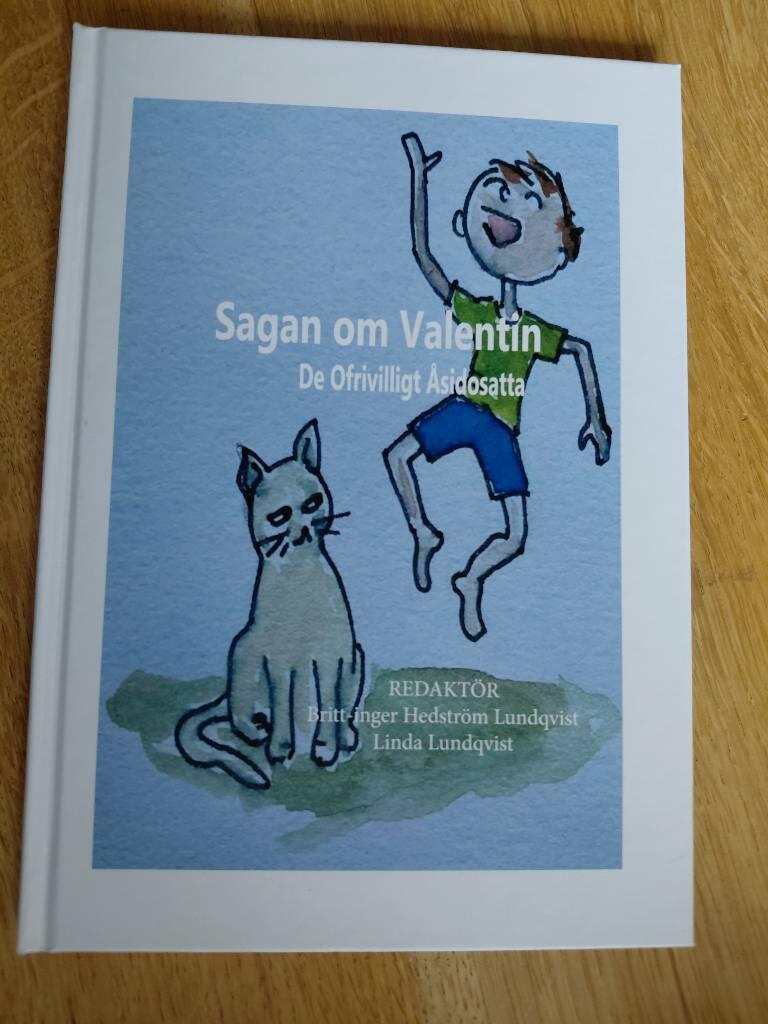 Sagan om Valentin - De ofrivilligt &aring;sidosatta