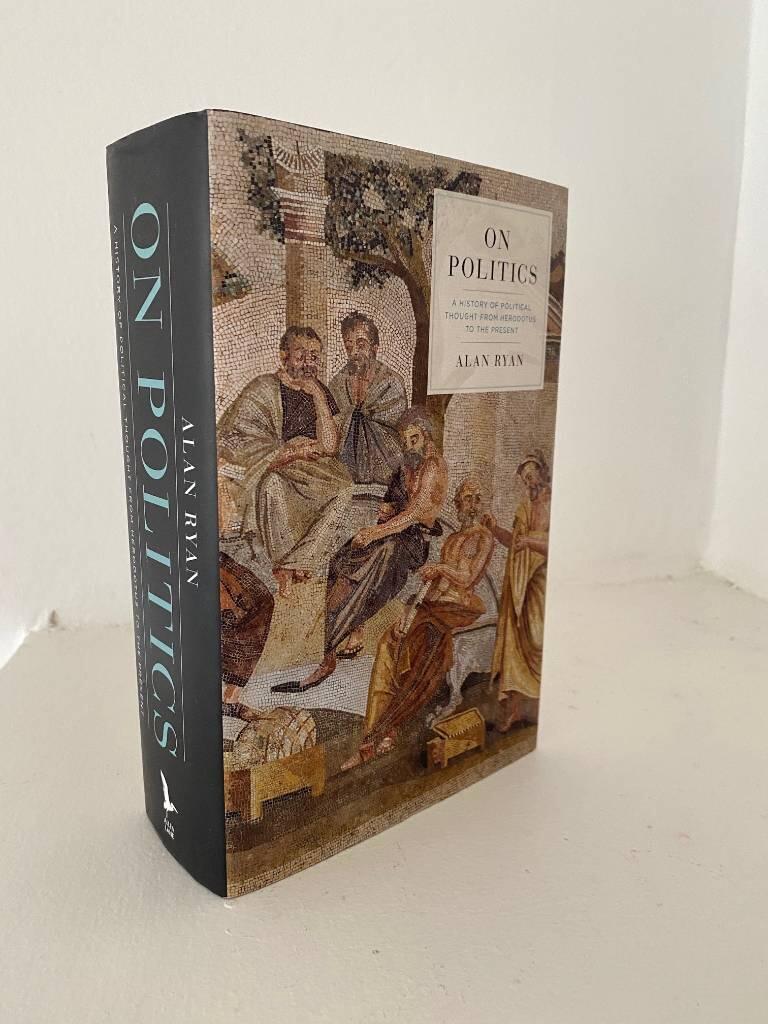 On politics - a history of political thought from Herodotus to the present