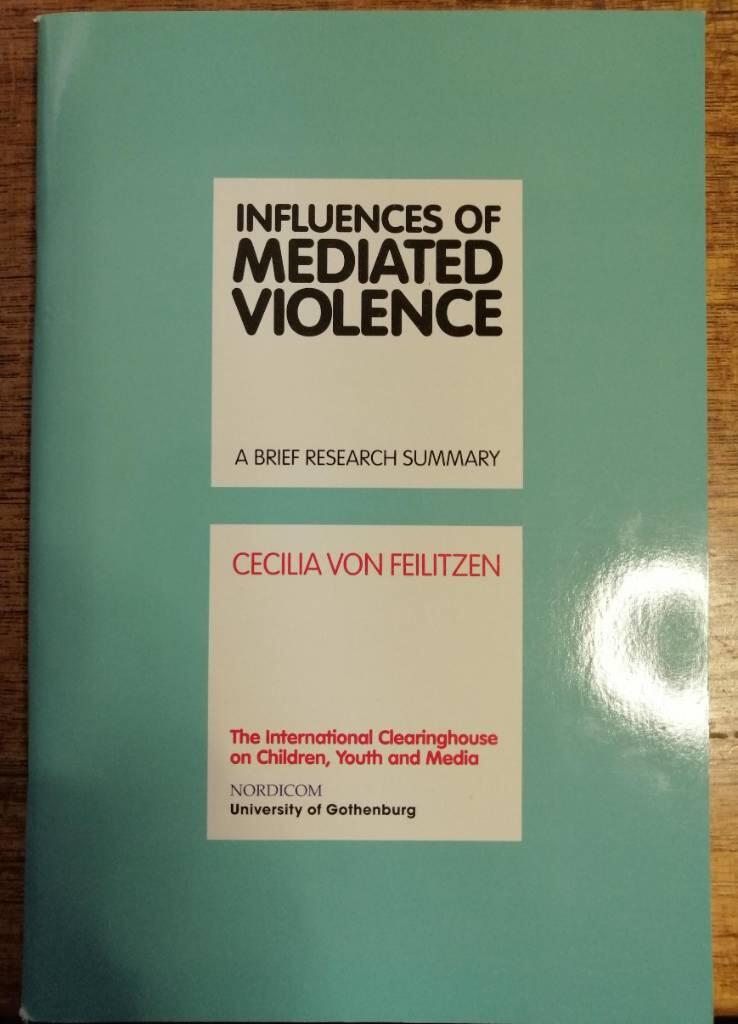Influences of mediated violence : a brief research summary