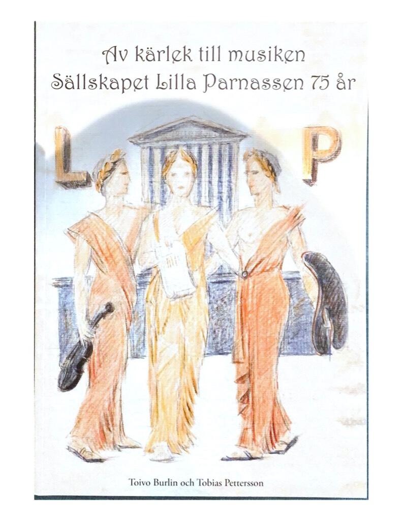 Av k&auml;rlek till musiken : S&auml;llskapet Lilla Parnassen 75 &aring;r