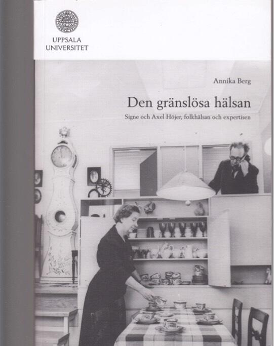 Den gränslösa hälsan : Signe och Axel Höjer, folkhälsan och expertisen