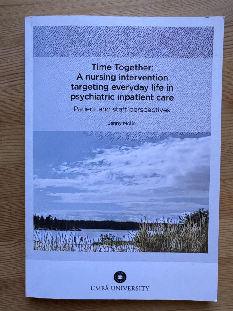 Time together : a nursing intervention targeting everyday life in psychiatric inpatient care : patient and staff perspectives