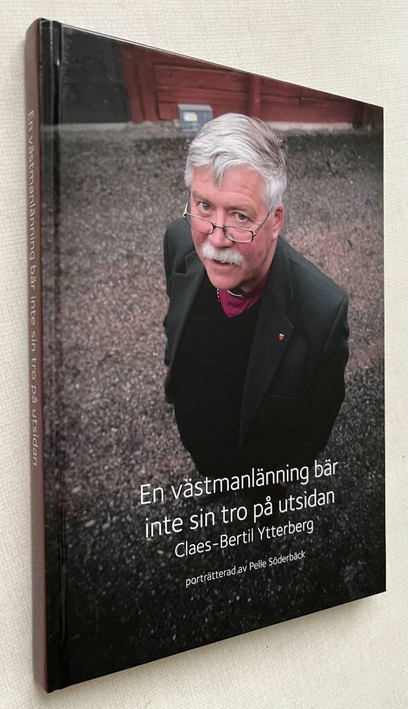 En v&auml;stmanl&auml;nning b&auml;r inte sin tro p&aring; utsidan - Claes-Bertil Ytterberg