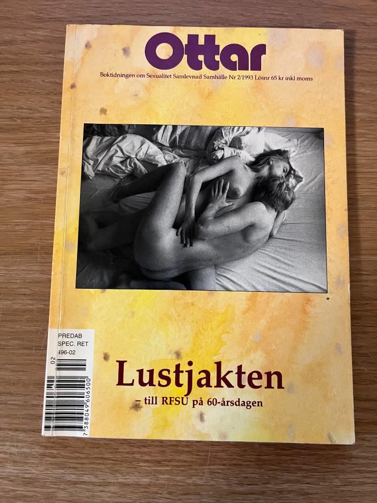 Lustjakten : till RFSU p&aring; 60-&aring;rsdagen