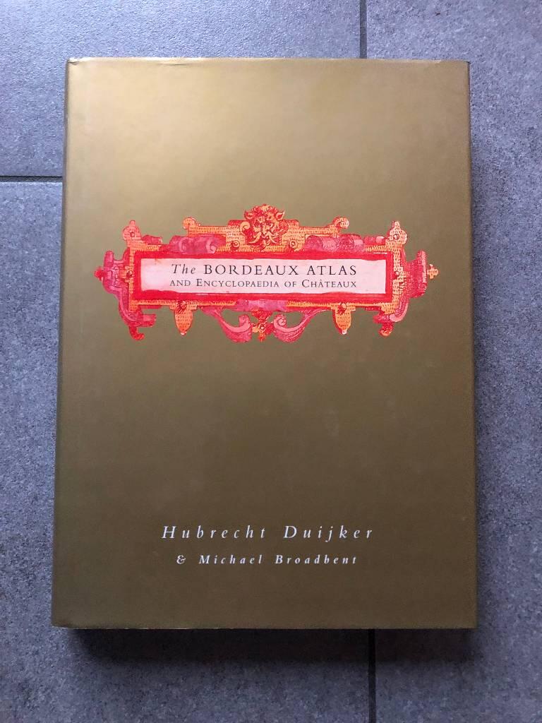 The Bordeaux atlas and encyclopaedia of Ch&acirc;teaux