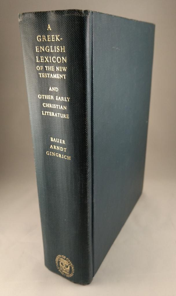A Greek-English lexikon of the New Testament and other early Christian literature