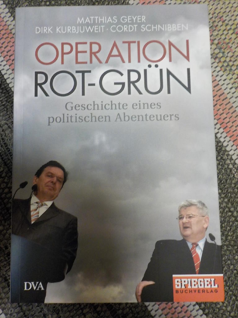 Operation Rot-Gr&uuml;n : Geschichte eines politischen Abenteuers