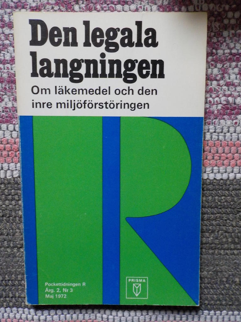 Den legala langningen - om l&auml;kemedel och den inre milj&ouml;f&ouml;rst&ouml;ringen