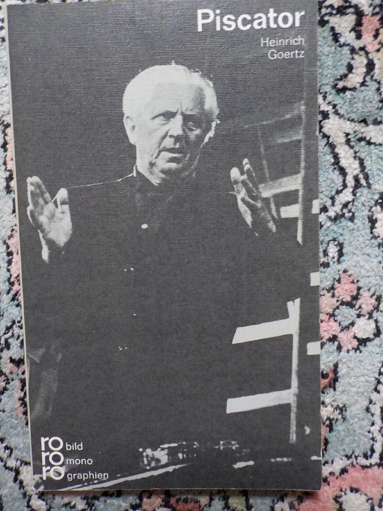 Erwin Piscator in Selbstzeugnissen und Bilddokumenten