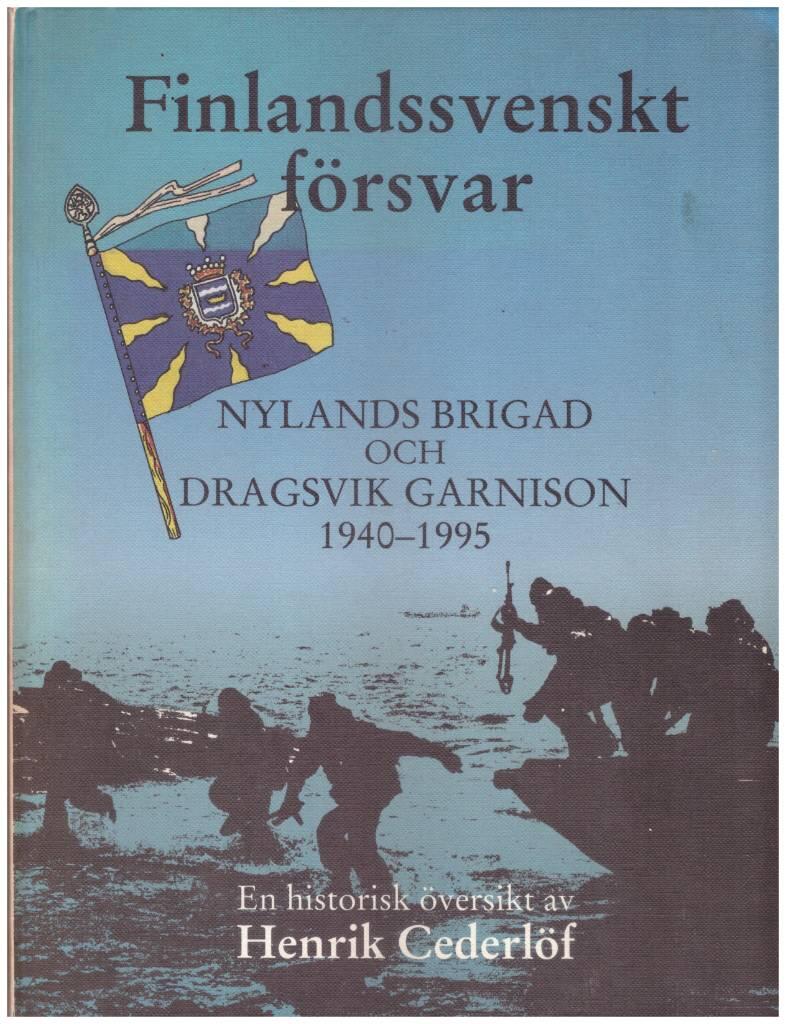 Nylands brigad och Dragsvik garnison : en historisk översikt 1940-1995