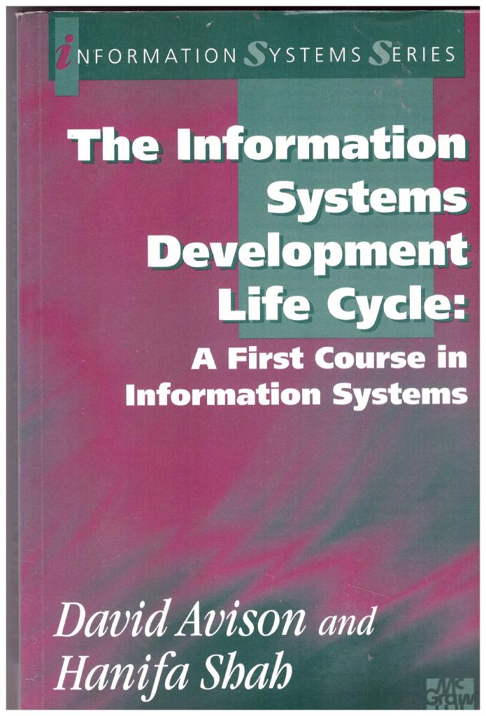 The information systems development life cycle : a first course in information systems