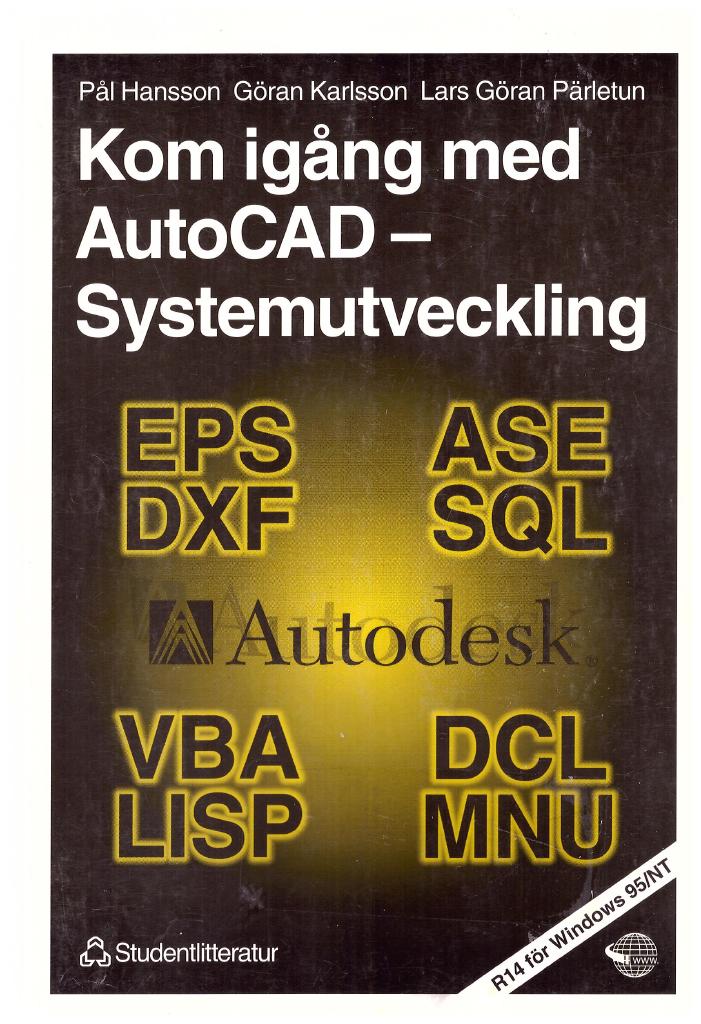 Kom ig&aring;ng med AutoCAD - systemutveckling : R14 f&ouml;r Windows 95/NT