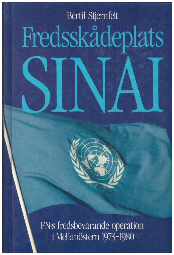 Fredsskådeplats Sinai : FN:s fredsbevarande operation i Mellanöstern 1973-1980 - särskilt den svenska insatsen