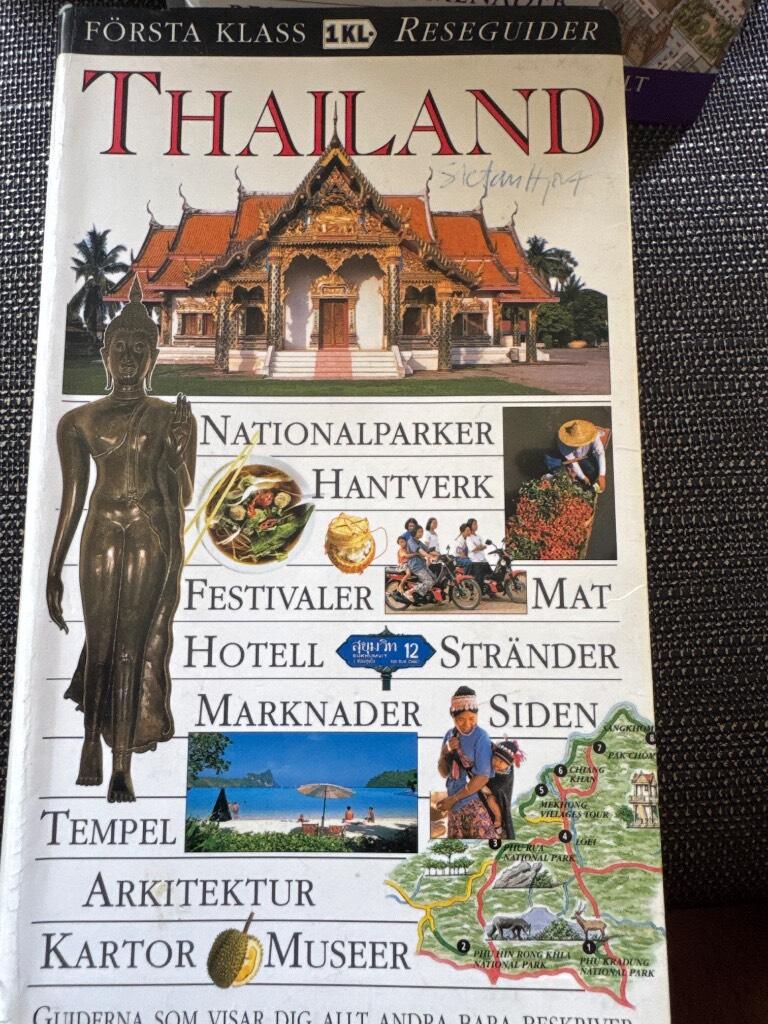 Thailand : [nationalparker, hantverk, festivaler, mat, hotell ...]
