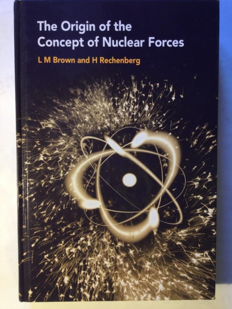 The origin of the concept of nuclear forces