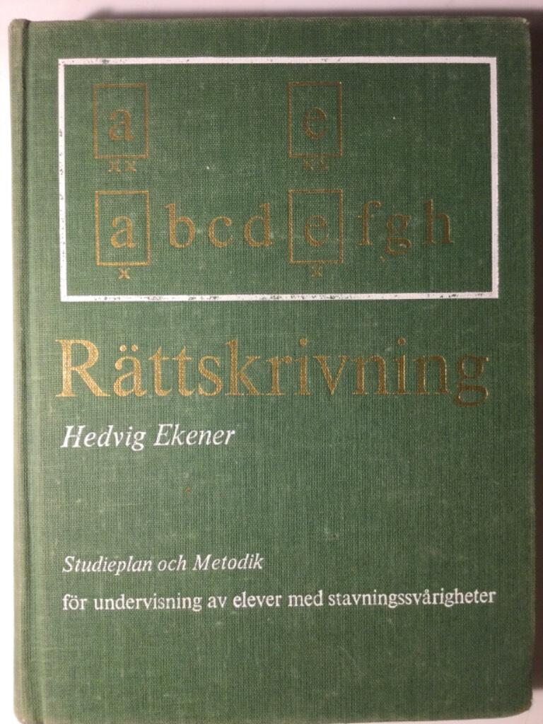 Rättskrivning : studieplan och metodik för undervisning av elever med stavningssvårigheter