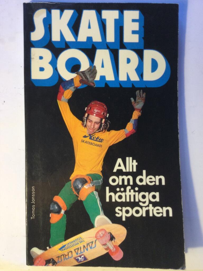 Skateboard - allt om den h&auml;ftiga sporten