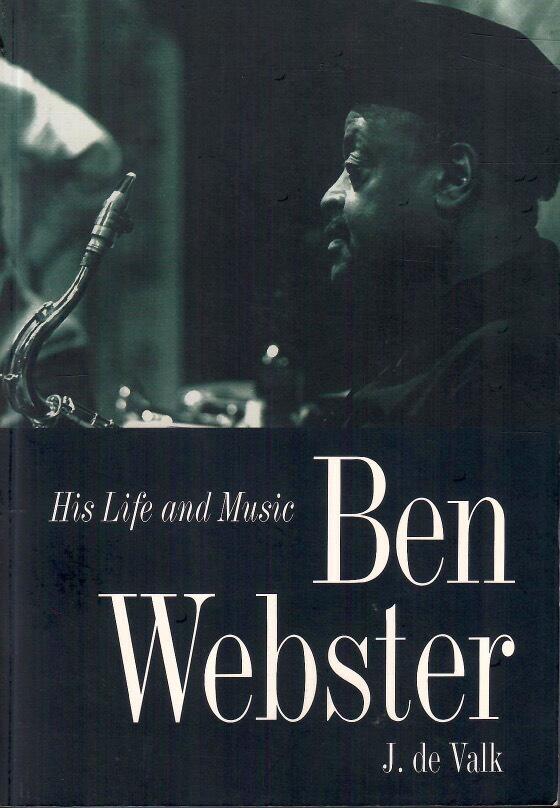 Ben Webster - his life and music
