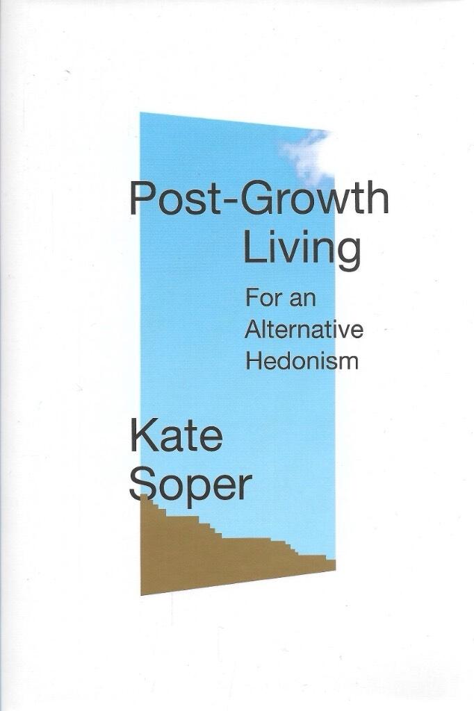 Post-growth living - for an alternative hedonism