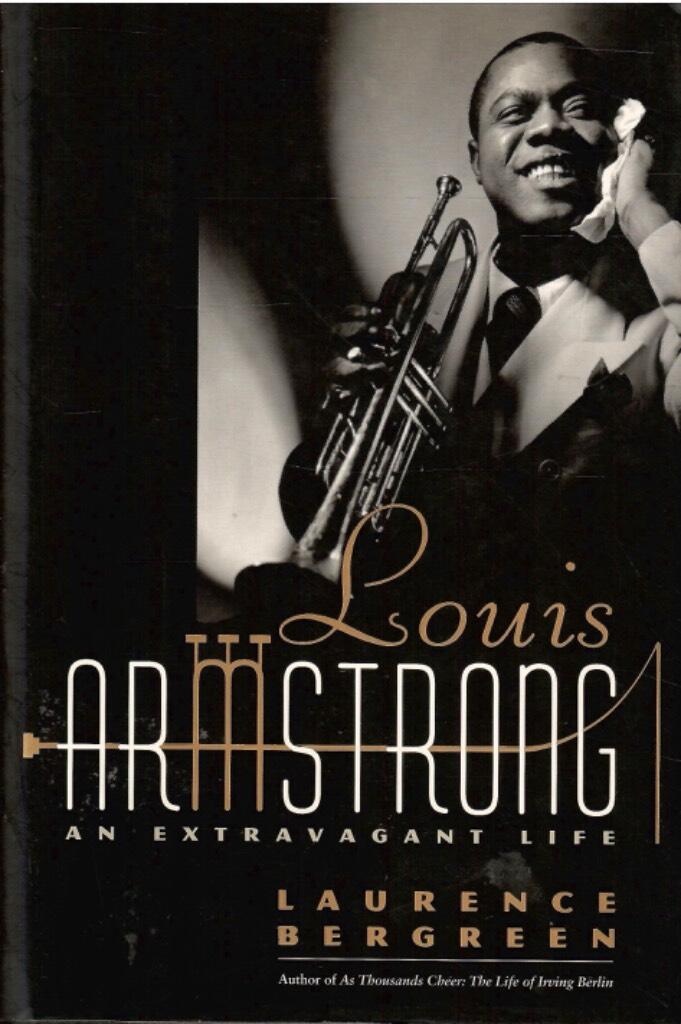 Louis Armstrong - an extravagant life