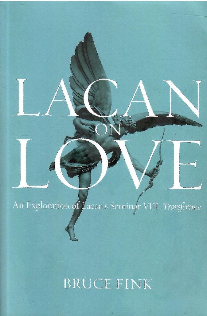 Lacan on love - an exploration of Lacan's Seminar VIII, Transference