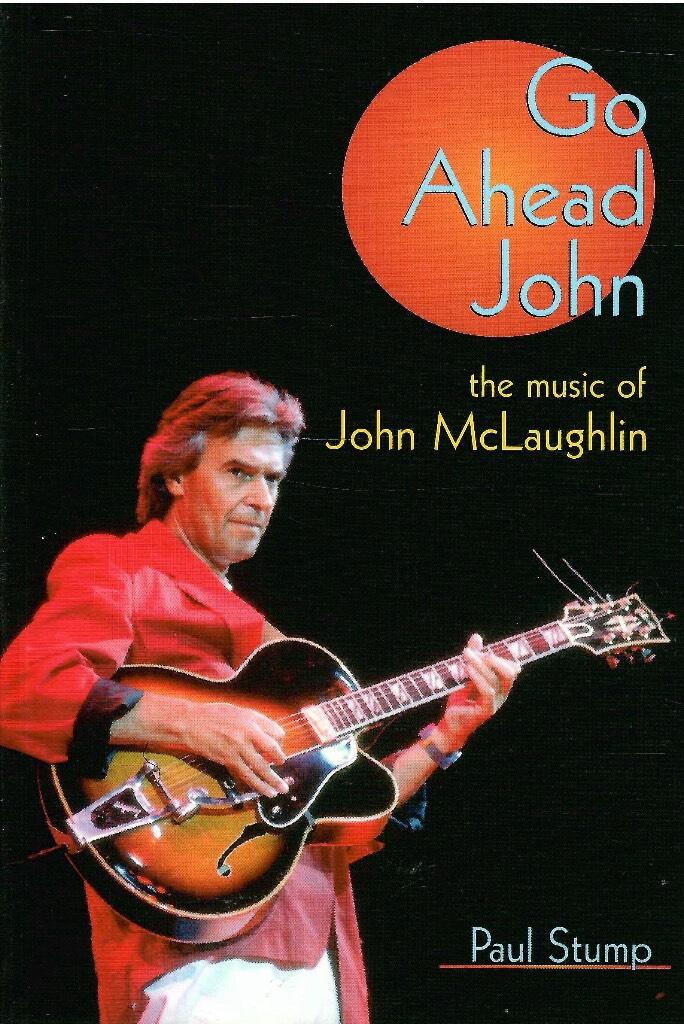 Go ahead John - the music of John McLaughlin