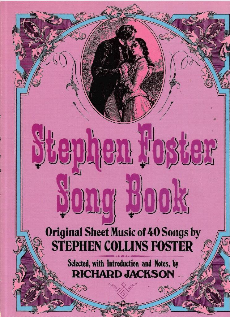 Stephen Foster song book - original sheet music of 40 songs by Stephen Collins Foster