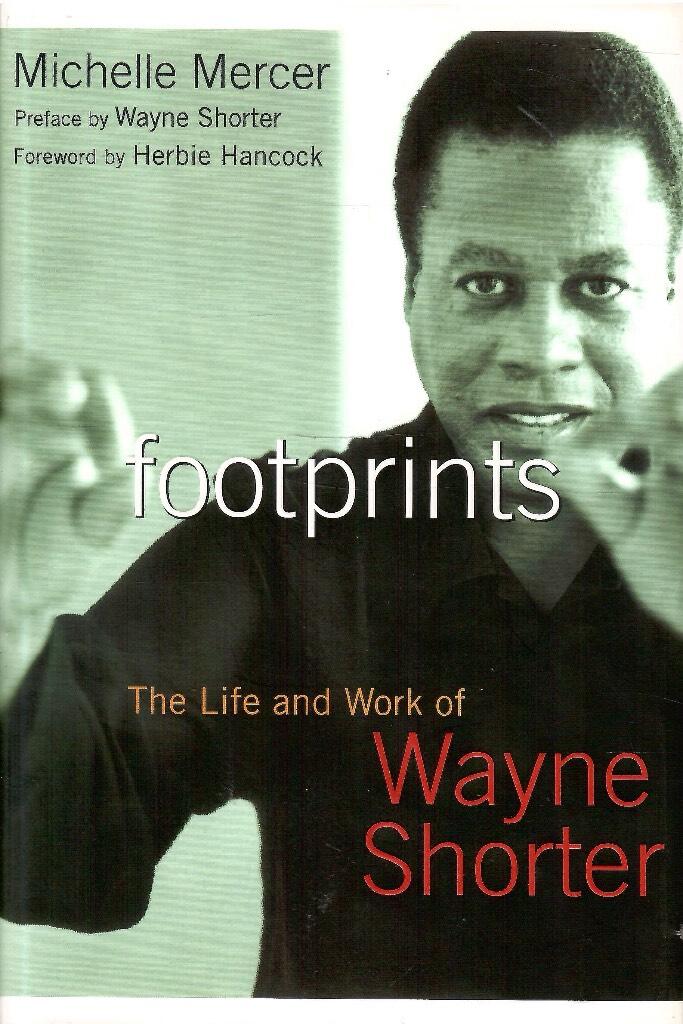 Footprints - the life and music of Wayne Shorter