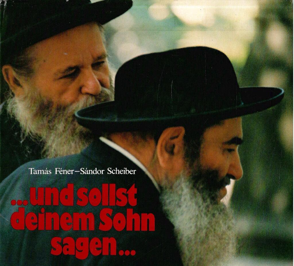 - und sollst deinem Sohn sagen - - j&uuml;dische Traditionen in Ungarn