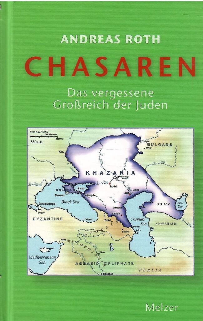 Chasaren - das vergessene Grossreich der Juden