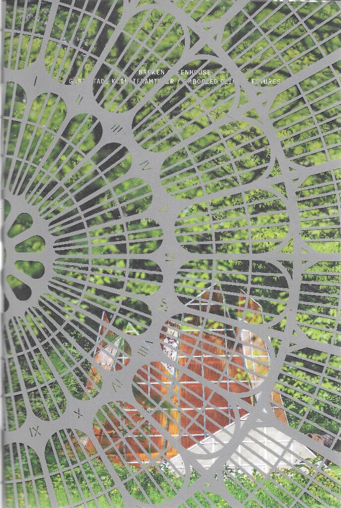 Broken greenhouse - gestaltade klimatframtider