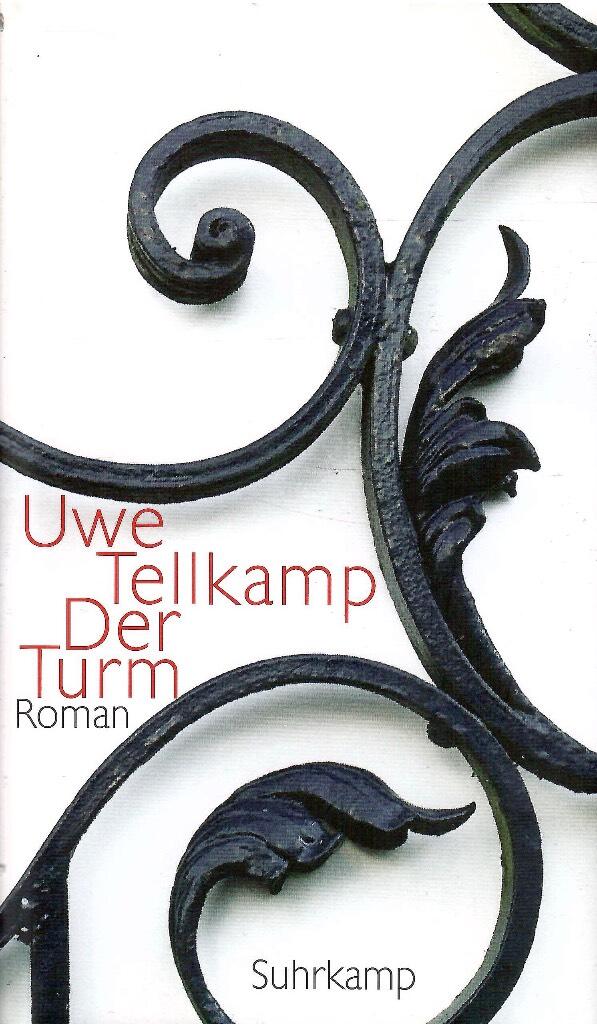 Der Turm : Geschichte aus einem versunkenen Land : Roman