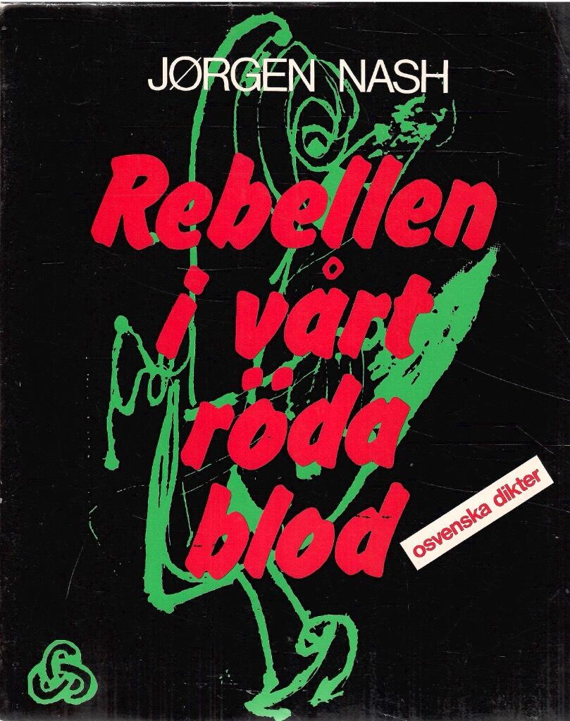 Rebellen i v&aring;rt r&ouml;da blod - [osvenska dikter]