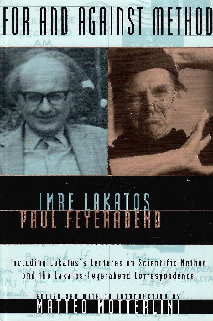 For and Against Method: Including Lakatos's Lectures on Scientific Method and the Lakatos-Feyerabend Correspondence [Elektronisk resurs]