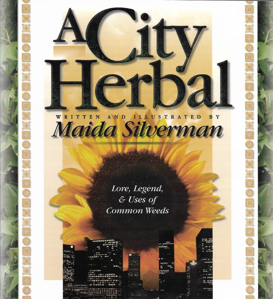 A city herbal : Lore, legend, & uses of common weeds