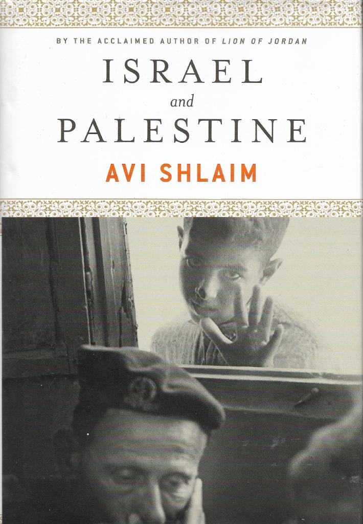 Israel and Palestine : reappraisals, revisions, refutations