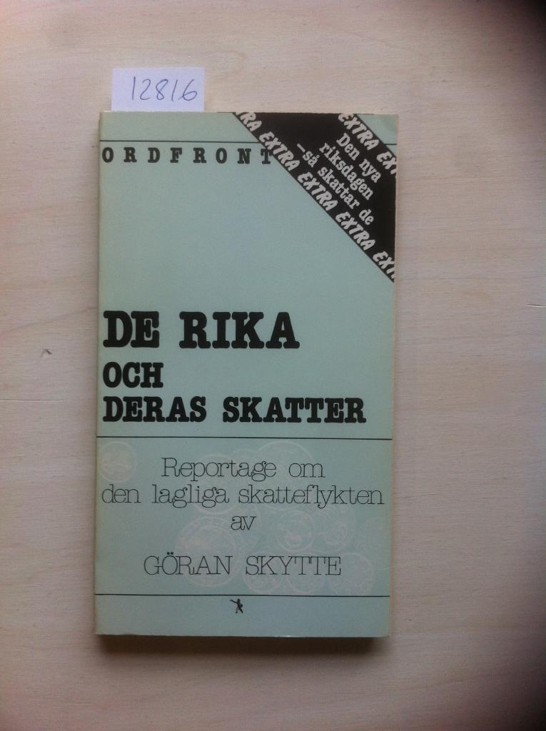 De rika och deras skatter : reportage [om den lagliga skatteflykten]