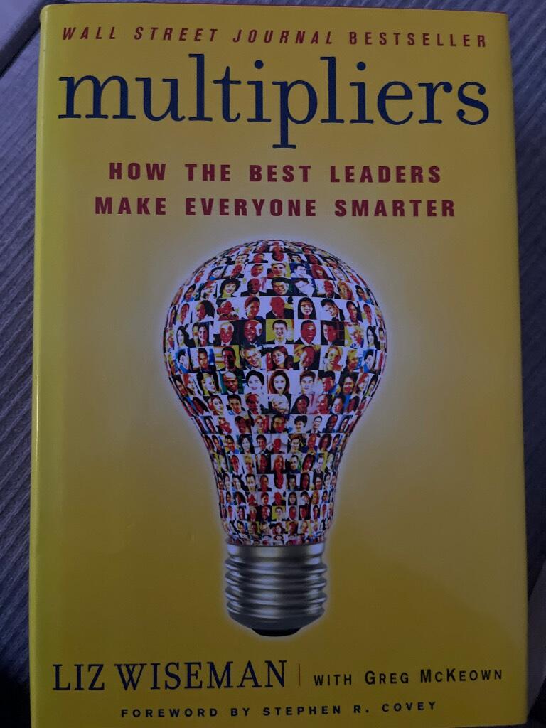 Multipliers - how the best leaders make everyone smarter