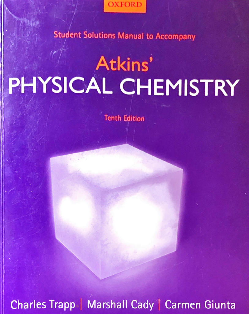 Student solutions manual to accompany Atkins' physical chemistry