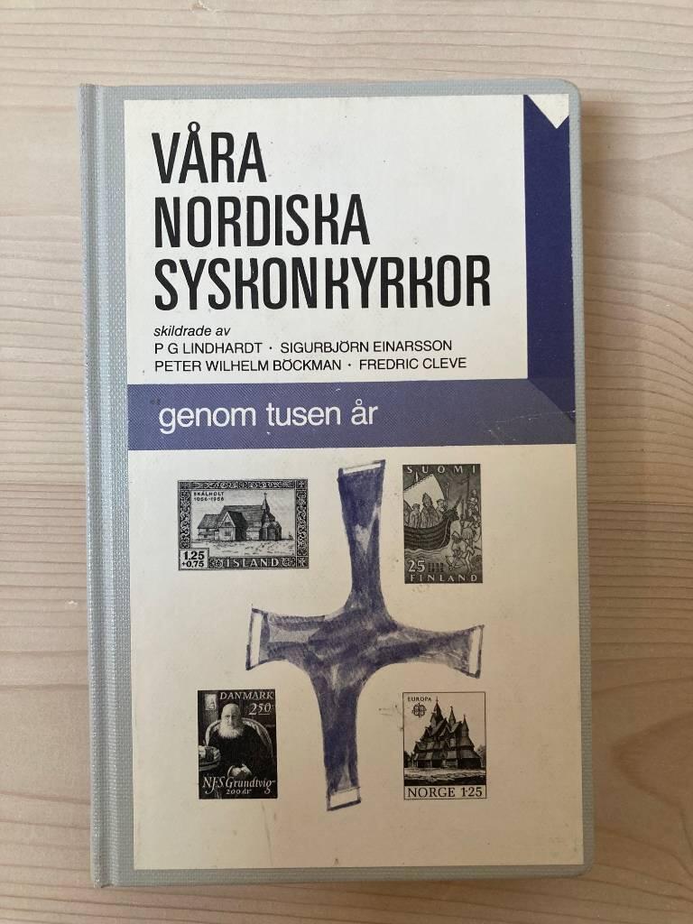 V&aring;ra nordiska syskonkyrkor genom tusen &aring;r