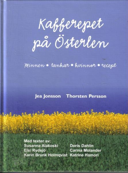 Kafferepet p&aring; &Ouml;sterlen : minnen, tankar, kvinnor, recept
