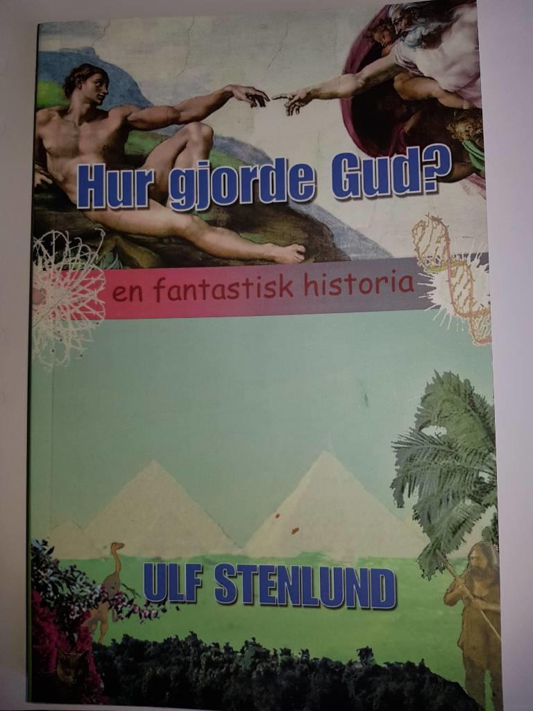 Hur gjorde Gud? : en fantastisk historia