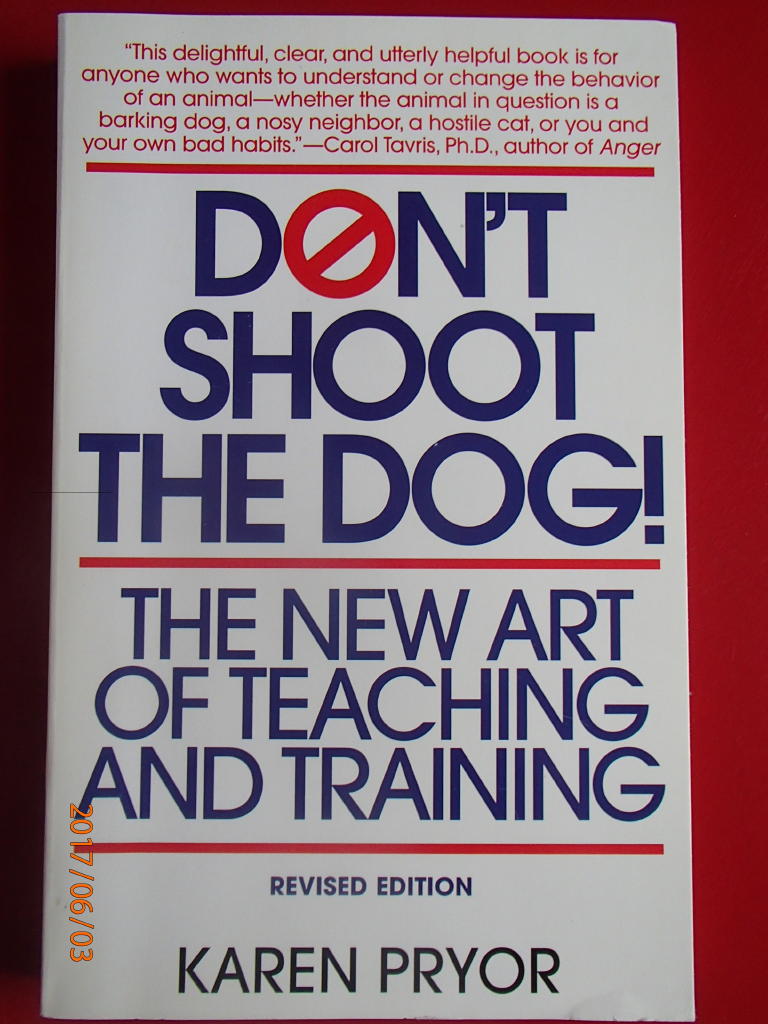 Don't shoot the dog! : the new art of teaching and training